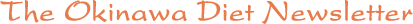 The Okinawa Diet Newsletter